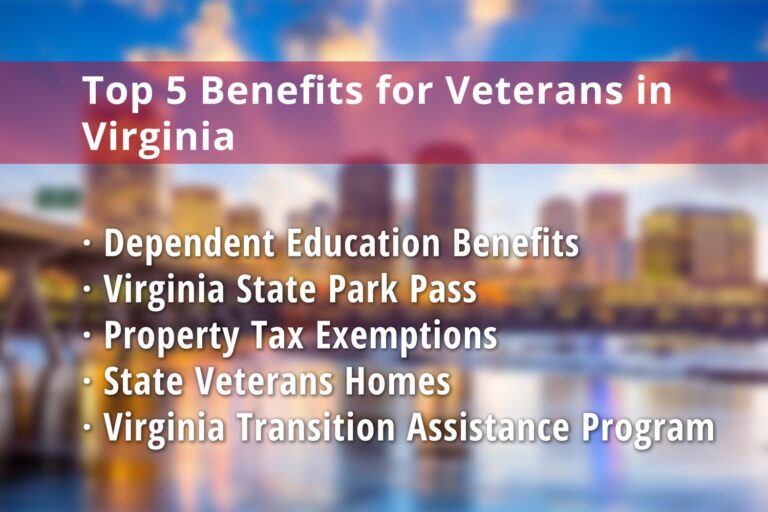 Featured image for Virginia Veteran benefits: Virginia Dependent Education Benefits, Virginia State Park Pass for Veterans, Virginia Property Tax Exemption for Veterans, Veterans Homes in Virginia and Virginia Transition Assistance Program (VTAP)