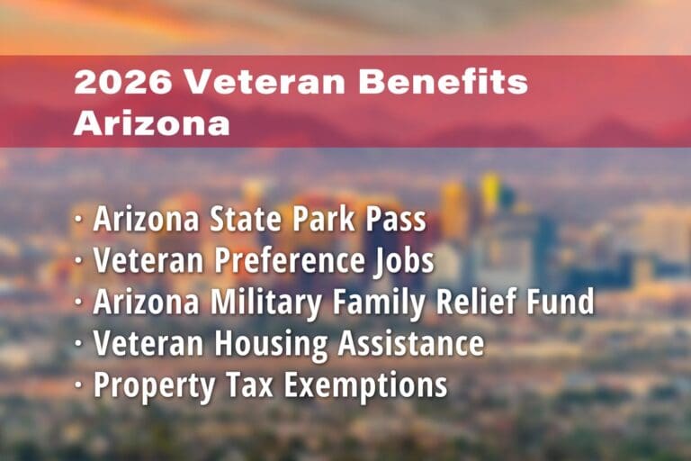 Featured image for Arizona Veteran benefits: Arizona State Park Pass for Veterans, Veteran Preference Jobs in Arizona, Arizona Military Family Relief Fund, Veteran Housing Assistance Arizona and Property Tax Exemption for Disabled Veterans
