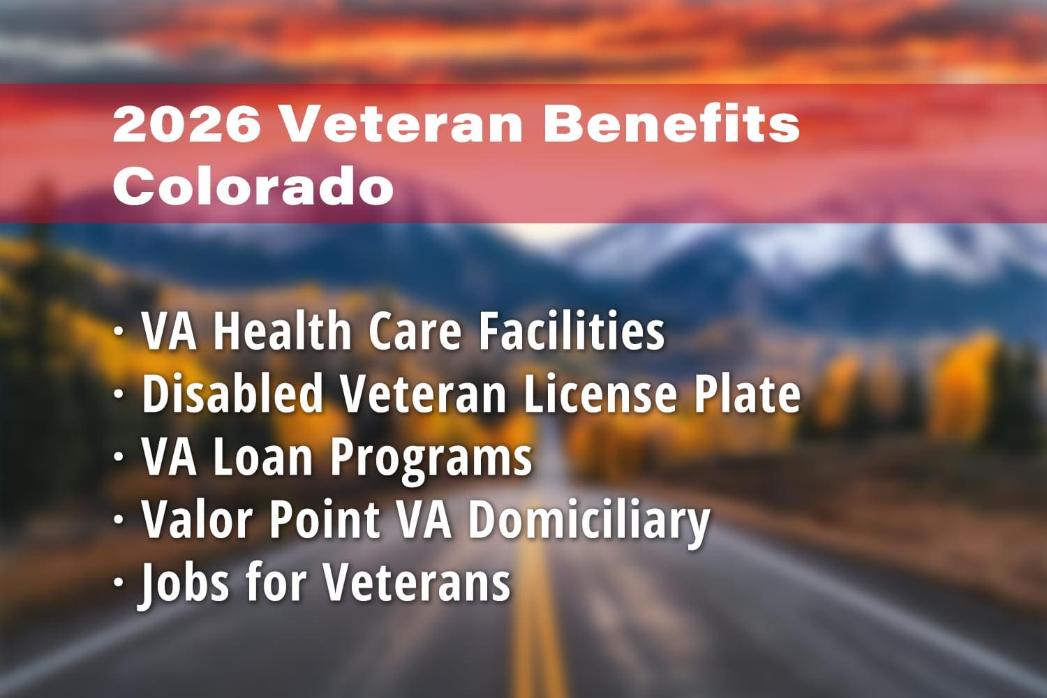 Featured image for Colorado Veteran benefits: VA Western Colorado Health Care System, Disabled Veteran License Plate Colorado, VA Loans in Colorado, Valor Point VA Domiciliary and Jobs for Veterans in Colorado