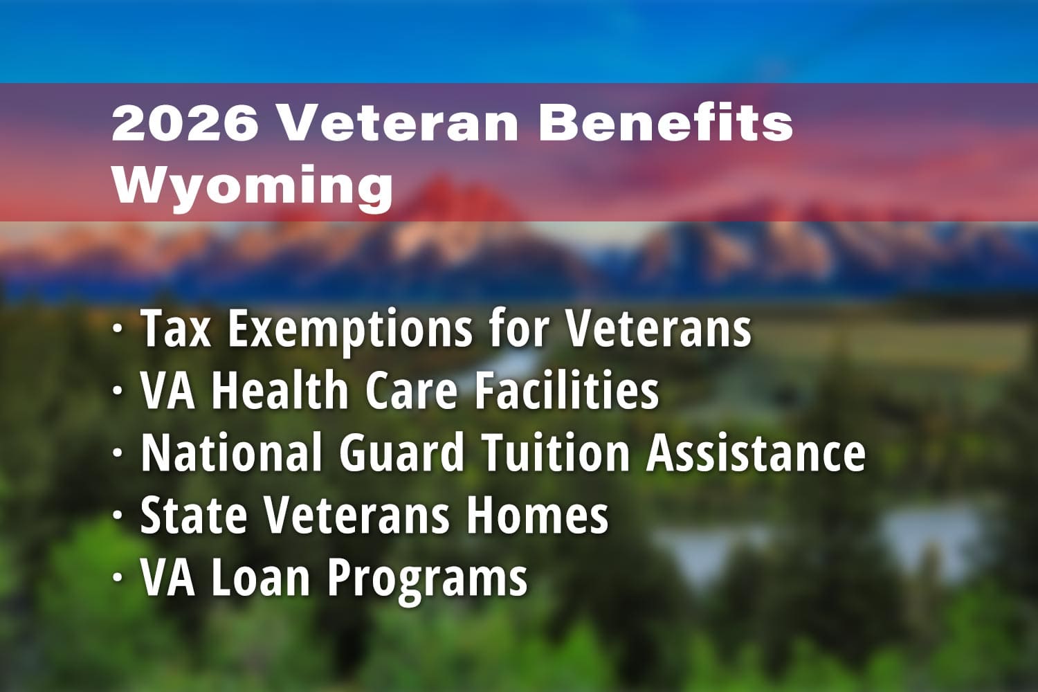 Featured image for Wyoming Veteran benefits: Wyoming Veterans Tax Exemption, VA Health Care Facilities (e.g. Cheyenne VA Medical Center), Wyoming National Guard Tuition Assistance, Veterans Home of Wyoming, VA Home Loan Wyoming